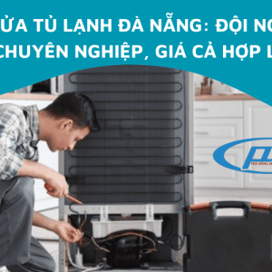 Sửa tủ lạnh Đà Nẵng