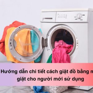 cách giặt đồ bằng máy giặt