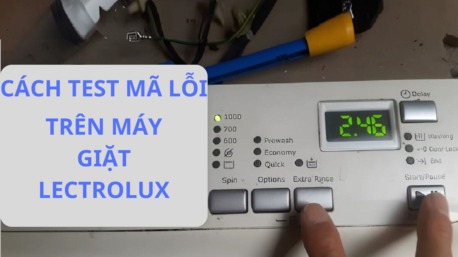 Cách kiểm tra mã lỗi trên máy giặt Electrolux